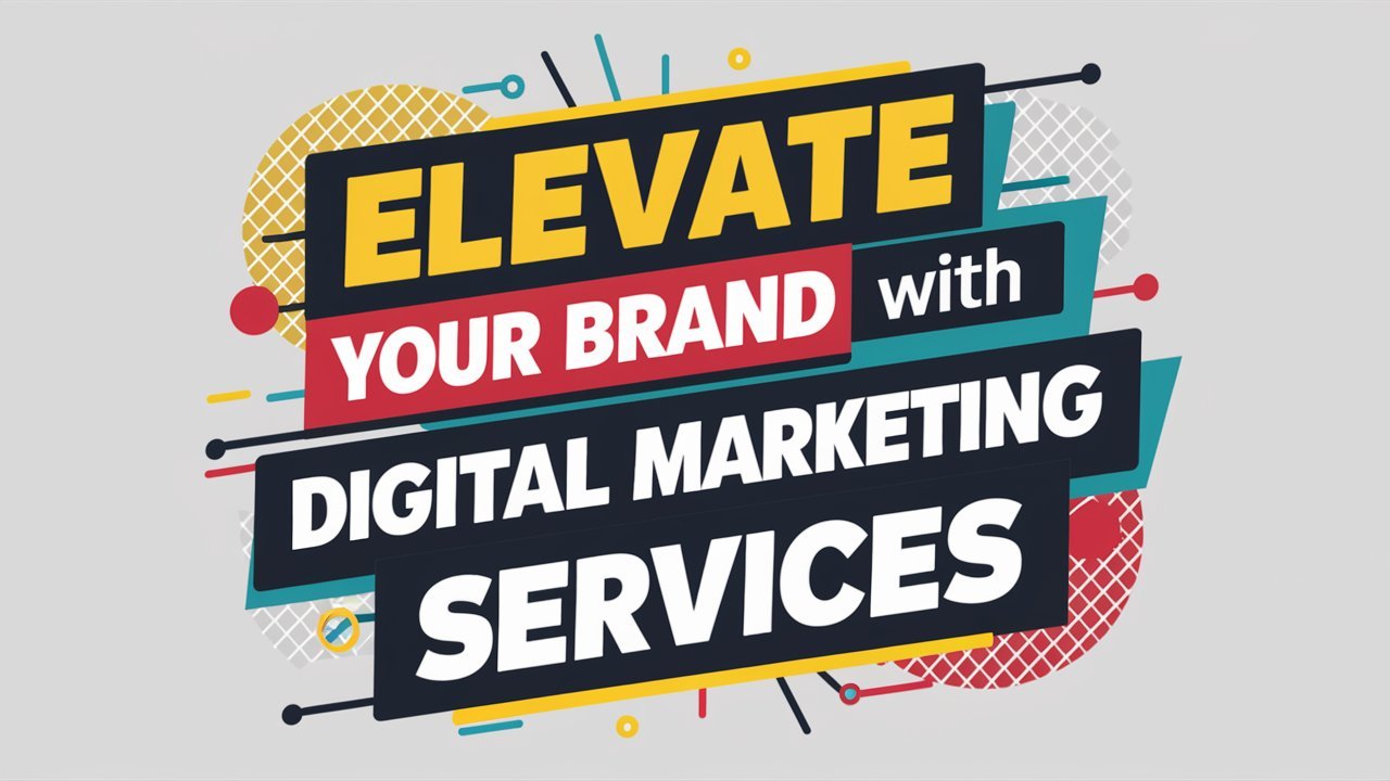 Elevate Your Brand with Digital Marketing Services: A Comprehensive Guide 1 Elevate Your Brand with Digital Marketing Services: A Comprehensive Guide