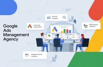 Google Ads Management Agency: The Key to Consistent Online Growth