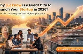 Why Lucknow is a Great City to Launch Your Startup in 2026