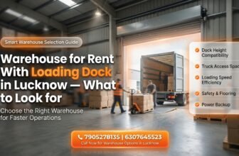 Why Highway Warehouses in Lucknow Have Better Loading Facilities Than City Warehouse