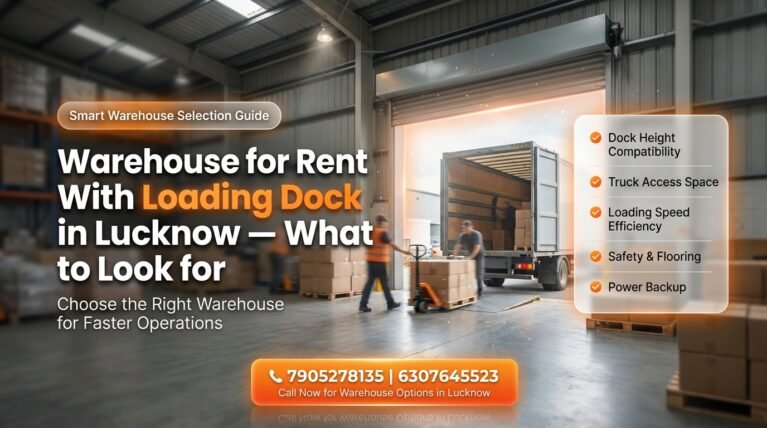 Why Highway Warehouses in Lucknow Have Better Loading Facilities Than City Warehouse