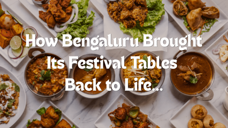 How Intercity Food Delivery Has Changed What Festival Tables Look Like in Bengaluru