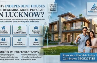 Independent Houses vs Apartments: Why Lucknow Buyers Are Rethinking Their Options