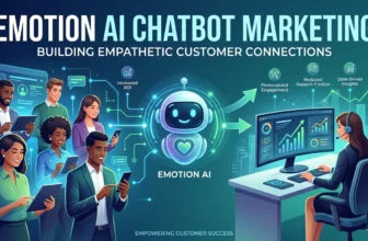 Emotion AI Chatbot Marketing: Building Empathetic Customer Connections