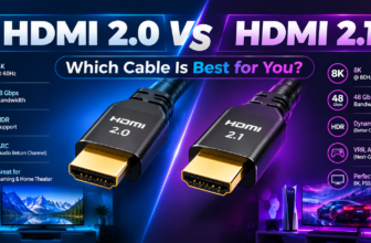 HDMI 2.0 vs HDMI 2.1: Which Cable Is Best for You?
