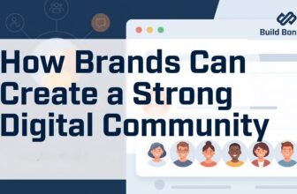 How Brands Can Create a Strong Digital Community