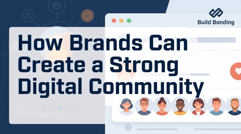 How Brands Can Create a Strong Digital Community