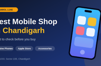 Looking for the Best Mobile Shop in Chandigarh? Here’s What to Check Before You Buy