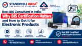 Best BIS Consultant in India: Why BIS Certification Matters and How to Get It for Electronic Products