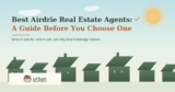 Best Airdrie Real Estate Agents: A Guide Before You Choose One