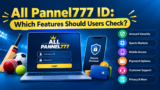 All Panel777 ID: Which Features Should Users Check?
