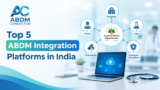 Top 5 ABDM Integration Platforms in India