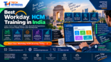 Best Workday HCM Training In India : Transforming HR Knowledge To Cloud Technology Expert