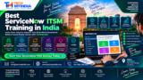Best ServiceNow ITSM Training in India: Learn to Support Digital IT Services