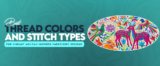 Best Thread Colors and Stitch Types for Vibrant Mexican-Inspired Embroidery Designs