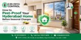 How to Pest-Proof Your Hyderabad Home Before Seasonal Changes