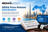MENA Press Release Distribution: Expand Your Brand’s Reach Across the Middle East and North Africa