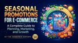 Seasonal Promotions for E-commerce: A Complete Guide to Planning, Marketing, and Growth