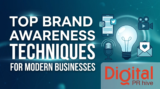 Top Brand Awareness Techniques for Modern Businesses