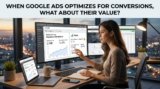When Google Ads Optimizes for Conversions, What About Their Value?
