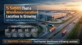 What Makes a Warehouse Location Good for Business Growth in Lucknow: 5 Things to Look For
